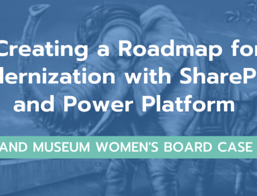 Case Study: Creating a Roadmap for Modernization with SharePoint and Power Platform
