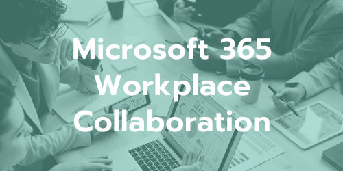Microsoft 365 Workplace Collaboration