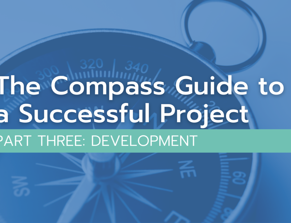 Client Development Compass The Compass Guide to a Successful Project: Design