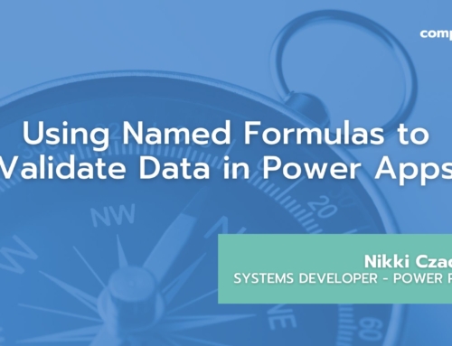 Using Named Formulas to Validate Data in Power Apps
