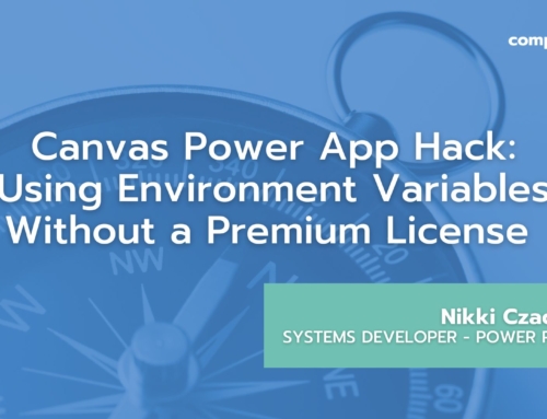 Canvas Power App Hack – Using Environment Variables Without a Premium License