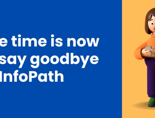 With Retirement Looming…The Time is Now to Say Goodbye to InfoPath